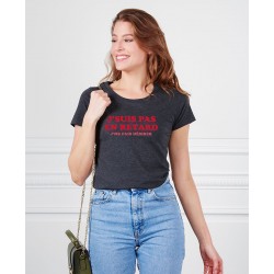 Tee-shirt femme "J'suis pas en retard" Madame Tshirt